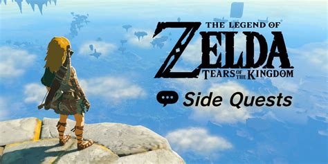 totk side quests|Best Side Quests In Zelda: Tears of the Kingdom.
